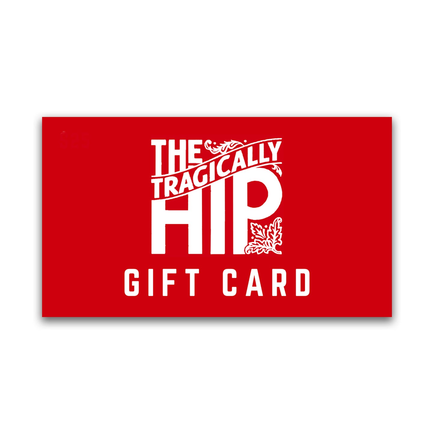 The Tragically Hip Gift Card