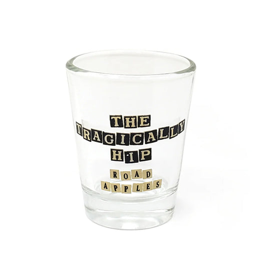 THE TRAGICALLY HIP Road Apples Shot Glass